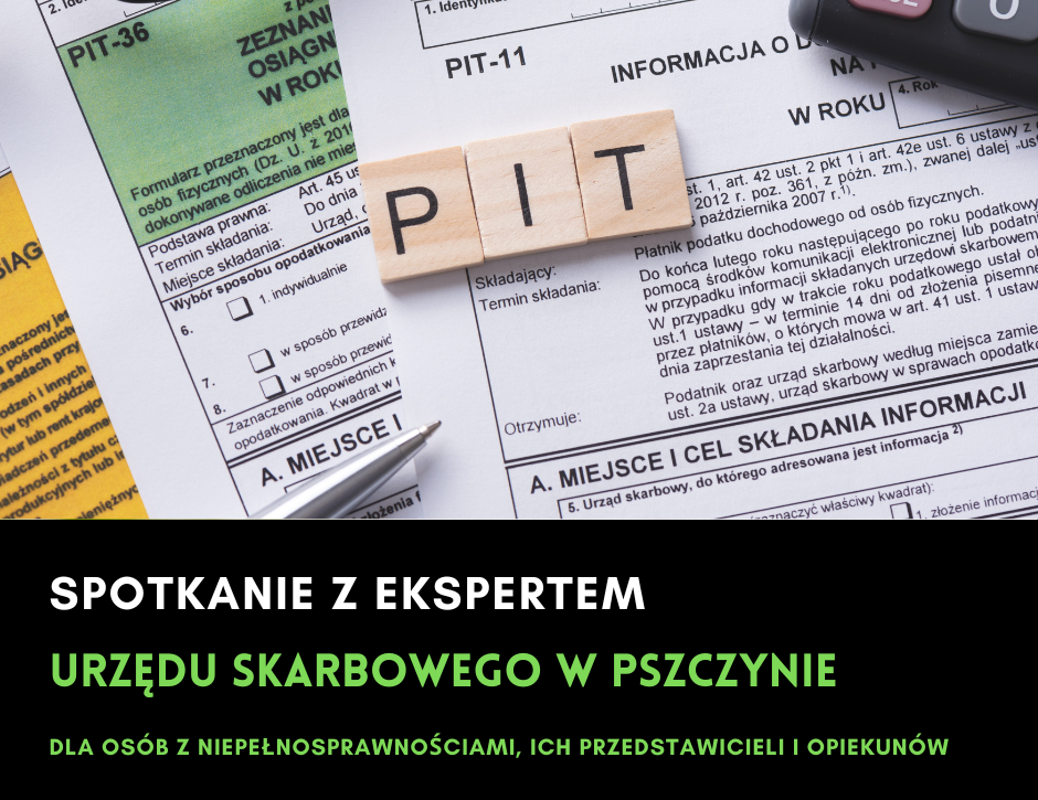 Spotkanie z ekspertem Urzędu Skarbowego w zakresie odliczenia ulg od podatku dla osób z niepełnosprawnościami